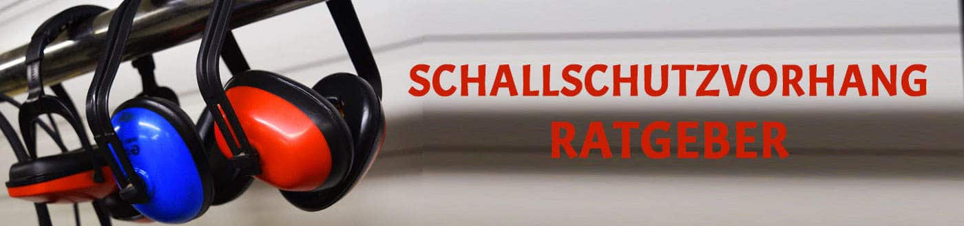 Schallschutzvorhang Ratgeber